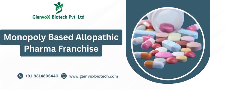 Monopoly Based Allopathic Pharma Franchise