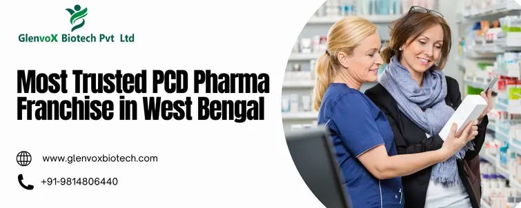 Most Trusted PCD Pharma Franchise in West Bengal