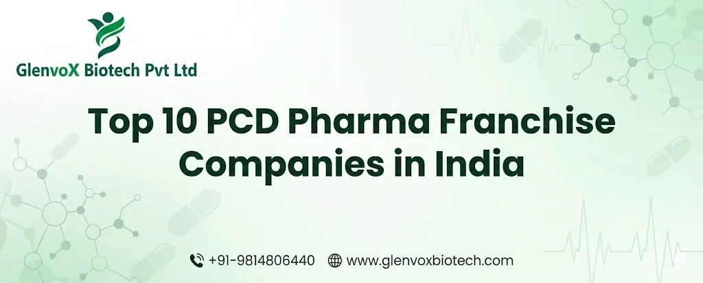 Top 10 PCD Pharma Franchise Companies in India